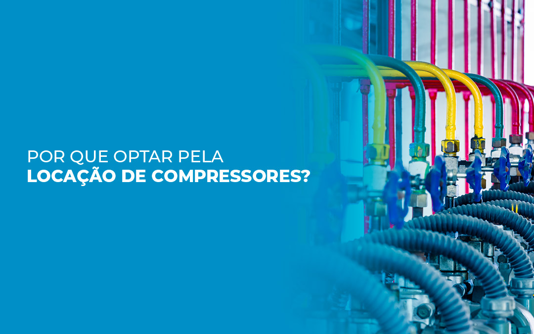 Por que optar pela locação de compressores de ar: benefícios e vantagens para o seu negócio