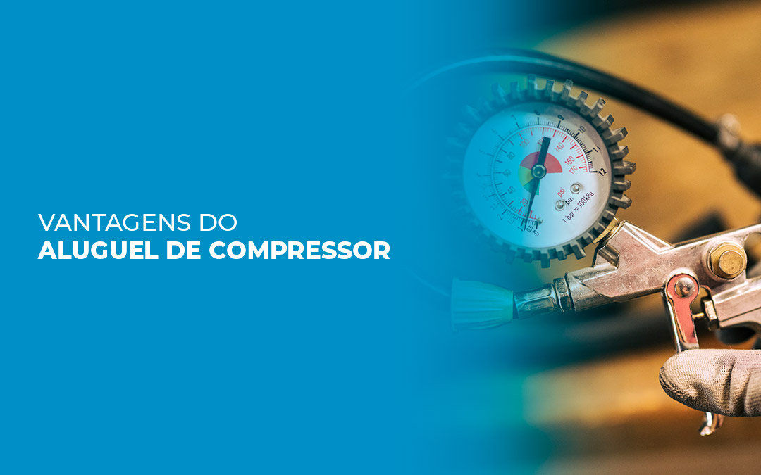 Vantagens do aluguel de compressor: economia e praticidade
